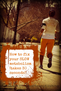 How To Fix Your SLOW Metabolism (takes 30 Seconds) - Barton Publishing Blog